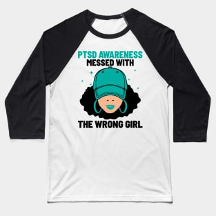 PTSD Messed With The Wrong Girl, PTSD Awareness, Teal Ribbon Baseball T-Shirt